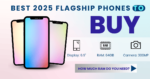 Upcoming Flagship Phones 2025